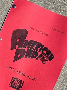 RARE American Dad Comic Con 2007 Panel Draft 42-Yr Old Virgin Production Script